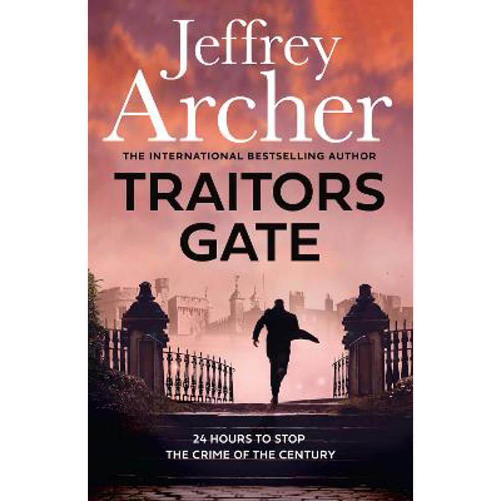 Traitors Gate (William Warwick Novels) (Hardback) - Jeffrey Archer